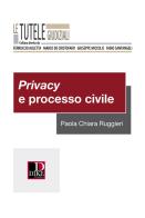 Privacy e processo civile di Paola Chiara Ruggieri edito da Dike Giuridica