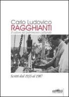 Carlo Ludovico Ragghianti. Il valore del patrimonio culturale. Scritti dal 1935 al 1987 di Carlo Ludovico Ragghianti edito da Felici
