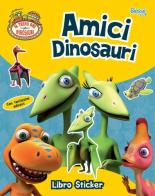 Amici dinosauri. Libro sticker edito da Edizioni Brancato