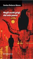 Negli occhi grigi del mio paese di Savina Dolores Massa edito da Il Maestrale