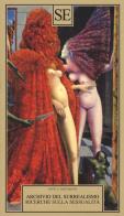 Archivio del Surrealismo. Ricerche sulla sessualità. Gennaio 1928-agosto 1932 edito da SE