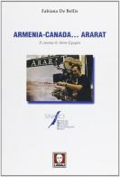 Armenia-Canada... Ararat. Il cinema di Atom Egoyan di Fabiana De Bellis edito da Lindau