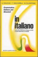 In italiano. Corso multimediale di lingua e civiltà italiana a livello elementare e avanzato. 4 audiocassette di Angelo Chiuchiù, Fausto Minciarelli, Marcello Silvestrini edito da Guerra Edizioni