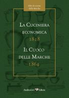 La cuciniera economica 1818-Il cuoco delle Marche 1864 edito da Andrea Livi Editore