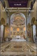 Il complesso monumentale del Ss. Quattro Coronati a Roma di Lia Barelli edito da Viella
