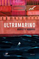 Ultramarino di Mariette Navarro edito da La Nuova Frontiera