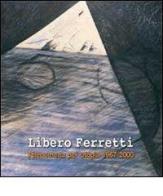 Libero Ferretti. Phenomena per utopia 1967-2000 edito da D'Ars