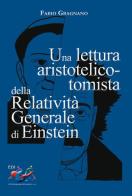 Una lettura aristotelico-tomista della relatività generale di Einstein di Fabio Gragnano edito da Editrice Domenicana Italiana