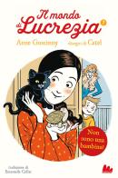 Non sono una bambina! Il mondo di Lucrezia vol. 7 di Anne Goscinny edito da Gallucci Bros
