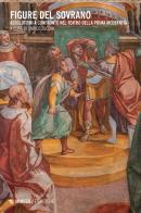 Figure del sovrano. Assolutismi a confronto nel teatro della prima modernità edito da Mimesis