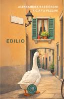 Edilio di Alessandra Bassignani, Filippo Pezzini edito da bookabook