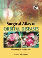 Surgical atlas of orbital diseases. Con DVD-ROM di Subrahmanyam Mallajosyula edito da McGraw-Hill Education