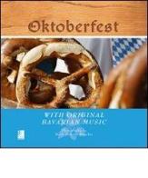 Oktoberfest. With original Bavarian music. Con 4 CD Audio di Bieschin Scheder edito da Edel Italy