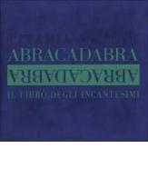 Abracadabra. Il libro degli incantesimi di Titania Hardie edito da Mondadori