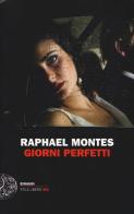 Giorni perfetti di Raphael Montes edito da Einaudi