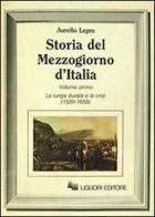 Storia del Mezzogiorno d'Italia vol.1 di Aurelio Lepre edito da Liguori