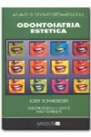 Odontoiatria estetica di Josef Schmidseder edito da Elsevier