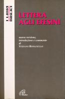 Lettera agli Efesini. Nuova versione, introduzione e commento di Stefano Romanello edito da Paoline Editoriale Libri