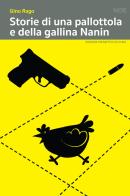 Storie di una pallottola e della gallina Nanin di Gino Rago edito da Progetto Cultura