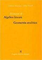 Elementi di algebra lineare e geometria analitica di Giuliano Mazzanti, Valter Roselli edito da Pitagora