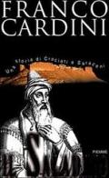 Il saladino. Una storia di crociati e saraceni di Franco Cardini edito da Piemme
