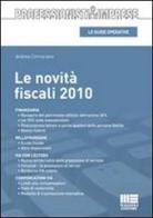 Le novità fiscali 2010 di Andrea Cirrincione edito da Maggioli Editore