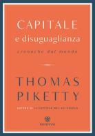Capitale e disuguaglianza. Cronache dal mondo di Thomas Piketty edito da Bompiani
