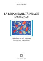 La responsabilità penale «diseguale» di Sylva D'Amato edito da Edizioni Scientifiche Italiane