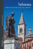 Sulmona. Guida storico-artistica alla città e d'intorni di Ezio Mattiocco edito da CARSA