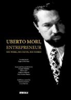 Uberto Mori, entrepreneur. His work, his faith, his works edito da Itaca (Castel Bolognese)