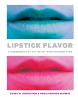 Lipstick flavor di Jerôme Sans, Marla Hamburg Kennedy edito da Damiani
