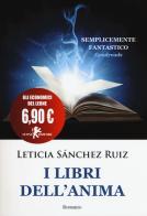 I libri dell'anima di Leticia Sánchez Ruiz edito da Leone
