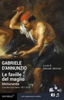 Le faville del maglio. Con espansioni online di Gabriele D'Annunzio edito da Edimedia (Firenze)