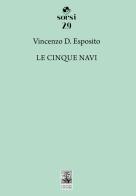 Le cinque navi di Vincenzo D. Esposito edito da Giannini Editore