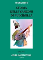 Storia delle canzoni di pulcinella: 1890-1990 di Antonio Sciotti edito da ABE
