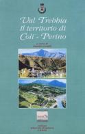 Val Trebbia. Il territorio di Coli-Perino di Daniela Gentili edito da Pontegobbo