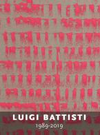 Luigi Battisti 1989-2019. Ediz. illustrata edito da Cambiaunavirgola