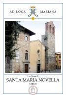 La chiesa di Santa Maria Novella in Chiusi di Giovanni Mignoni edito da Ist. per la Valorizzazione Abbazie Storiche della Toscana