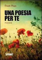 Una poesia per te di Donato Panza edito da Booksprint