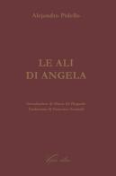 Le ali di Angela di Alejandro Pidello edito da Vydia Editore