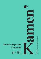 Kamen'. Rivista di poesia e filosofia vol.51 edito da Libreria Ticinum