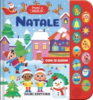 Natale. Premi e ascolta. Ediz. a colori di Anna Casalis edito da Dami Editore