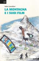 La montagna e i suoi film di Valter Cannelloni edito da Impremix