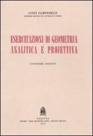 Esercitazioni di geometria analitica e proiettiva di Luigi Campedelli edito da CEDAM