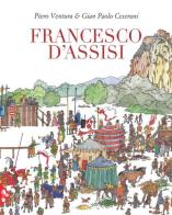 Francesco D'Assisi. Ediz. a colori di Piero Ventura, Gian Paolo Cesarani edito da Jaca Book