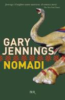 I nomadi di Gary Jennings edito da Rizzoli