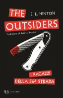 The Outsiders. I ragazzi della 56ª strada di S. E. Hinton edito da Rizzoli