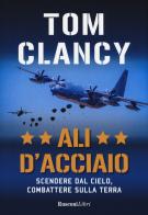 Ali d'acciaio di Tom Clancy edito da Rusconi Libri