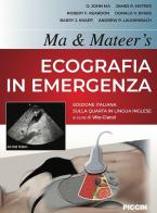 Ma & Mateer's. Ecografia in emergenza di John O. Ma, James R. Maaeter edito da Piccin-Nuova Libraria