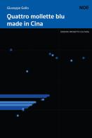 Quattro mollette blu made in Cina di Giuseppe Gallo edito da Progetto Cultura